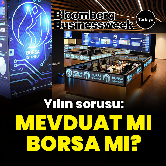 Yılın sorusu: Mevduat mı, borsa mı?