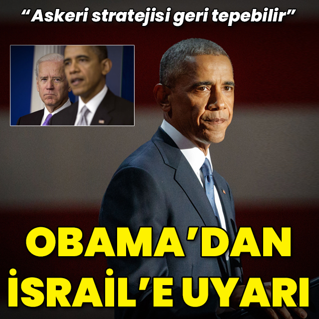 Obama'dan İsrail'e Gazze uyarısı