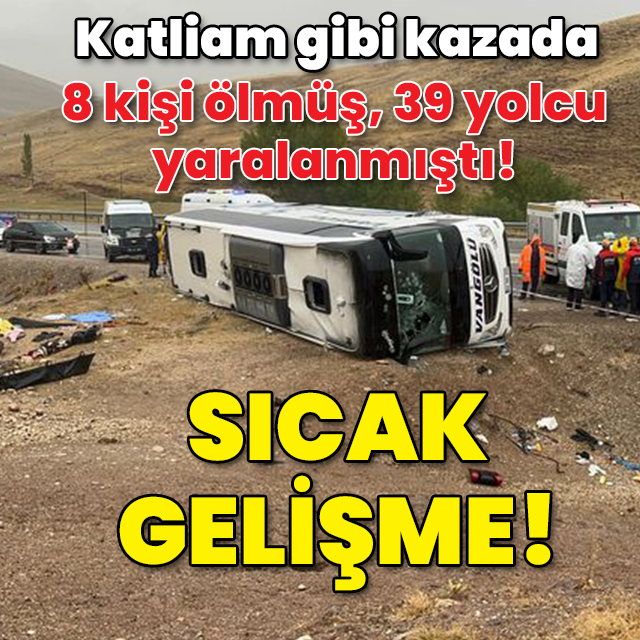 8 kişi ölmüştü! Katliam gibi kazada flaş gelişme!