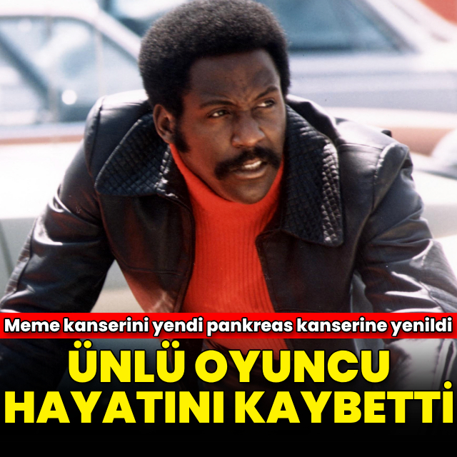 Ünlü oyuncu hayatını kaybetti