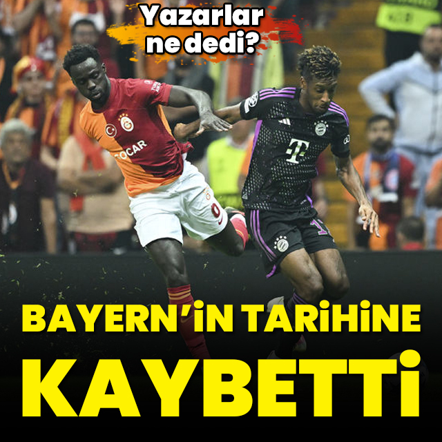 "G.Saray, Bayern'in tarihine kaybetti"