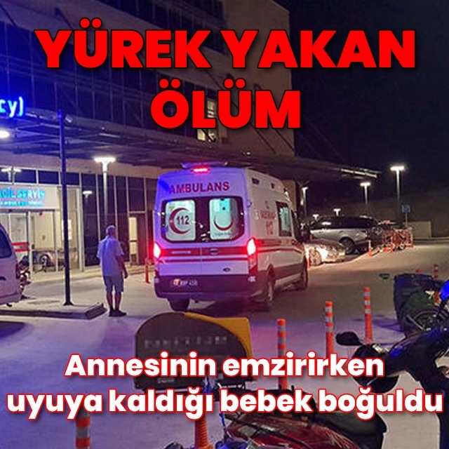 Anne uyuya kalınca bebek boğuldu
