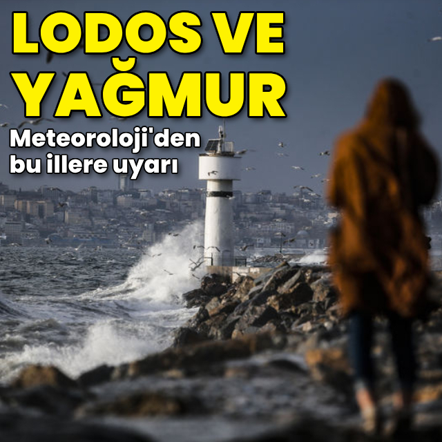 Lodos ve yağmur uyarısı! Bu iller dikkat