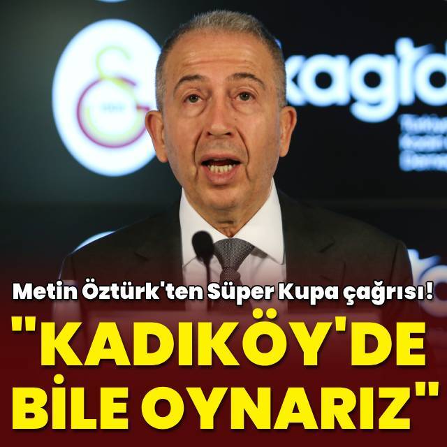 Metin Öztürk: Kadıköy'de bile oynarız