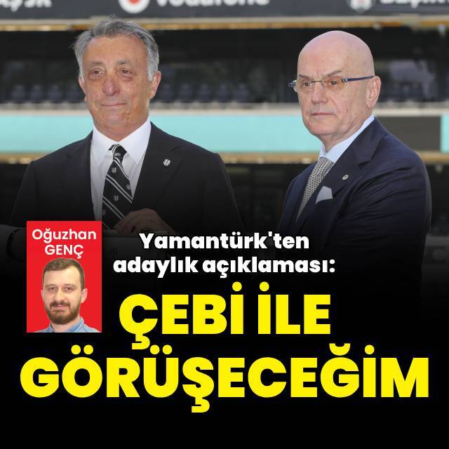 Yamantürk'ten adaylık açıklaması!