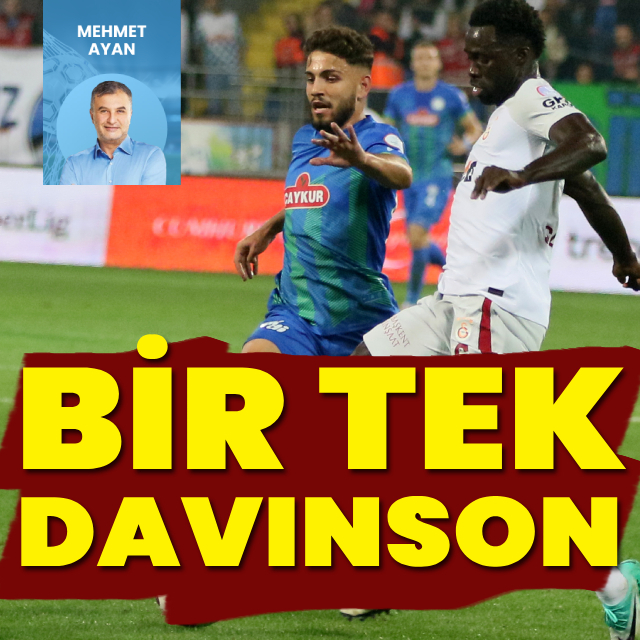 "Bir tek Davinson!"
