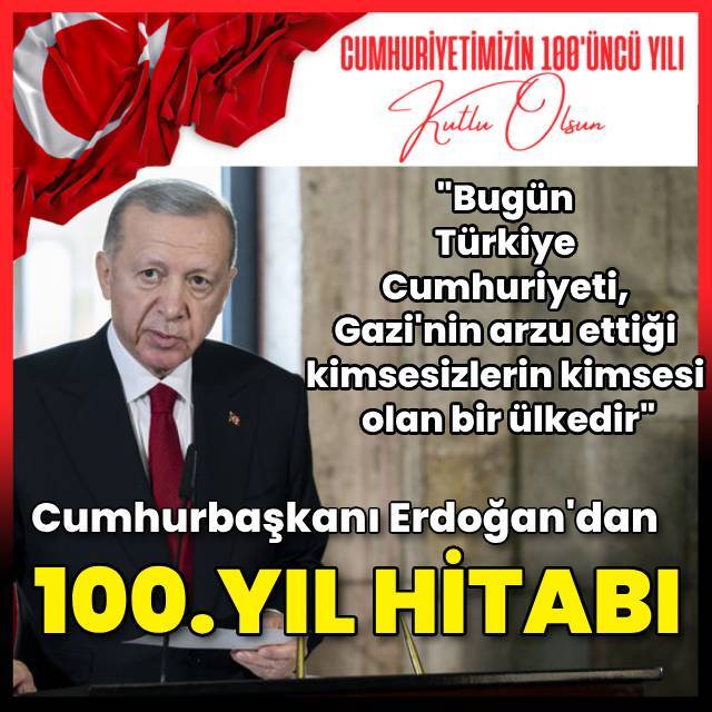 Cumhurbaşkanı Erdoğan'dan 100. Yıl Hitabı