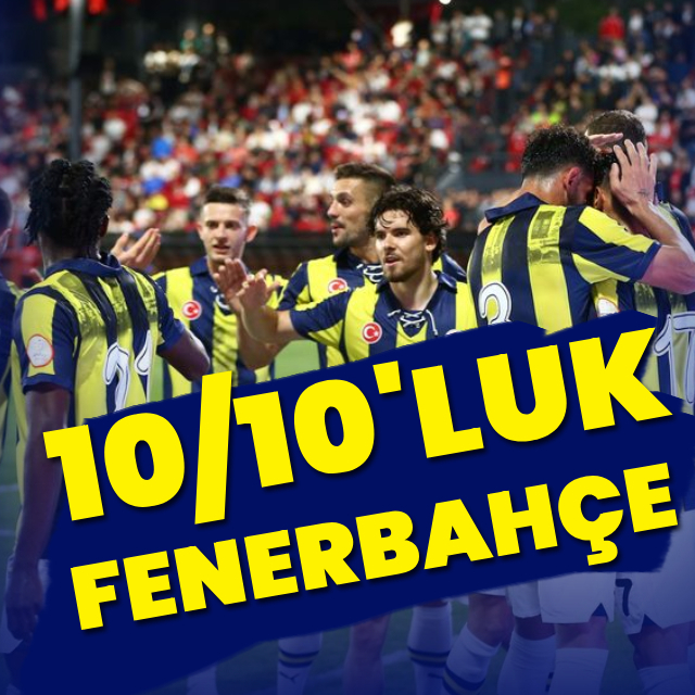 10/10'luk Fener!