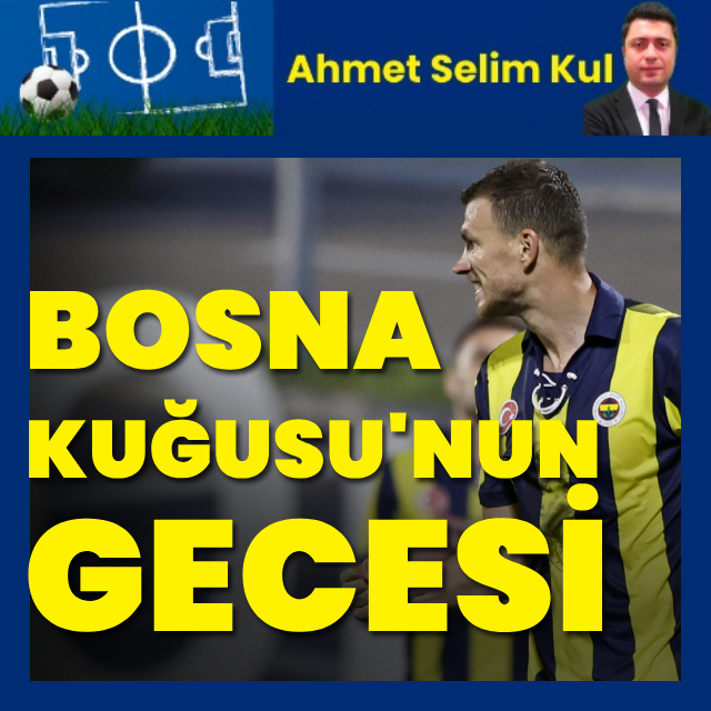 "Bosna Kuğusu’nun gecesi..."
