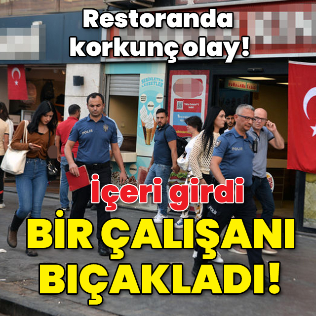 Çalışanı karnından bıçakladı! Restoranda dehşet!