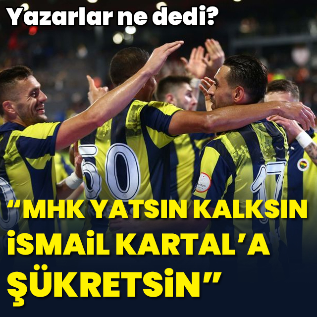 "MHK yatsın kalksın Kartal'a şükretsin"