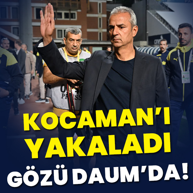 Kocaman'ı yakaladı, gözü Daum'da!