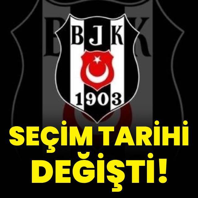 Beşiktaş'ta seçim tarihi değişti!