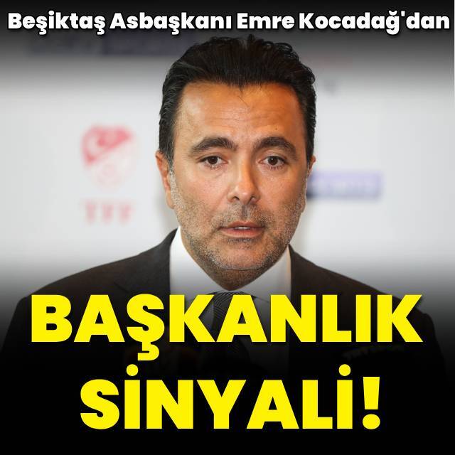 Emre Kocadağ'dan başkanlık sinyali!