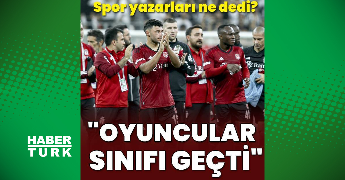 Beşiktaş Gaziantep FK maç sonucu: 2-0! Spor yazarları değerlendirdi -  Beşiktaş - Spor Haberleri