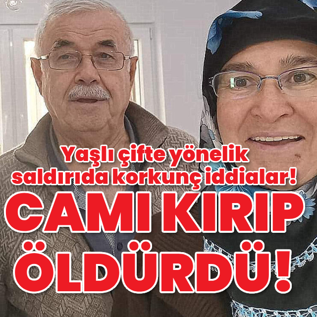 Yaşlı çifte yönelik saldırıda korkunç iddialar!