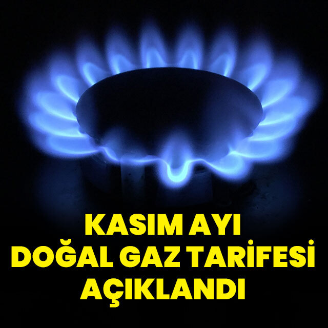 Kasım ayı doğal gaz tarifesi açıklandı