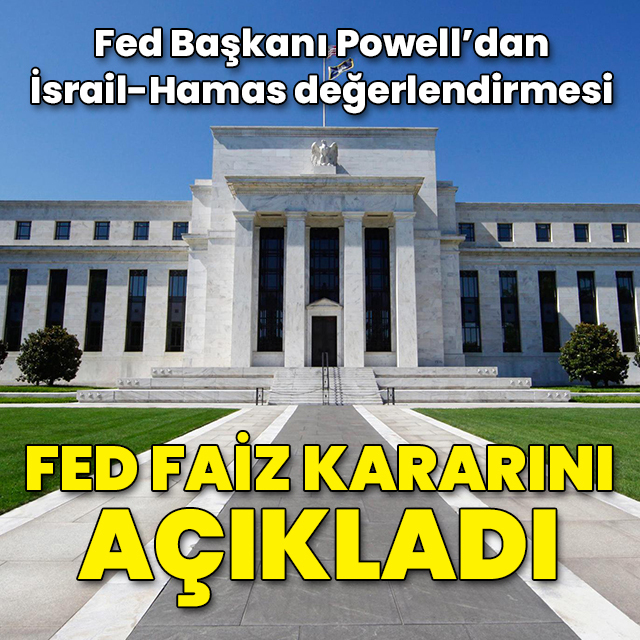 Fed faiz kararını açıkladı