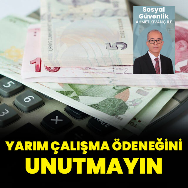 Yarım çalışma ödeneğini unutmayın!
