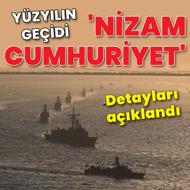 Yüzyılın geçidi "Nizam Cumhuriyet" düzeniyle gerçekleşti