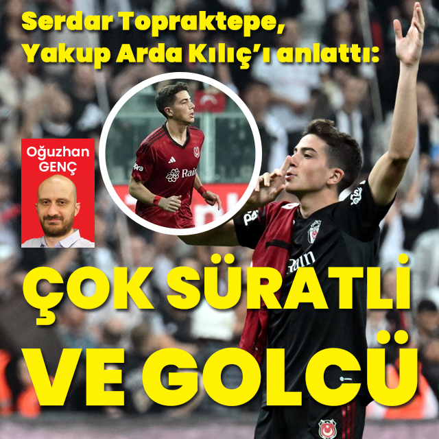"Çok süratli ve golcü"