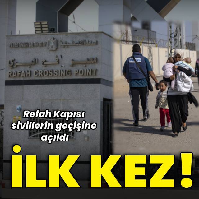 Refah Kapısı ilk kez sivillere açıldı!