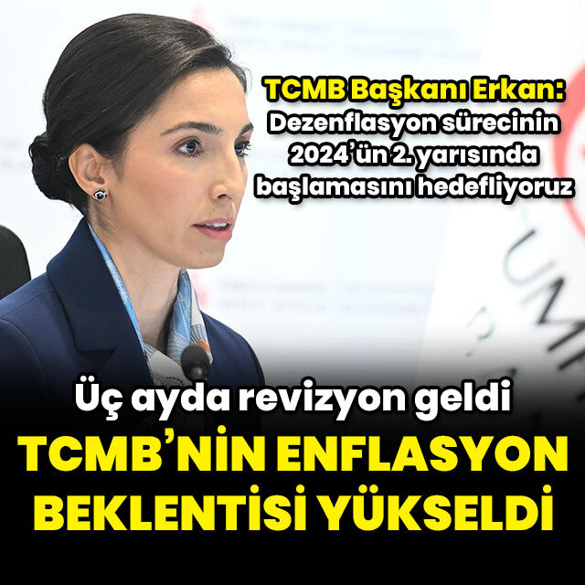 TCMB'nin enflasyon beklentisi yükseldi