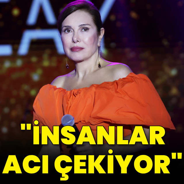 "İnsanlar acı çekiyor"