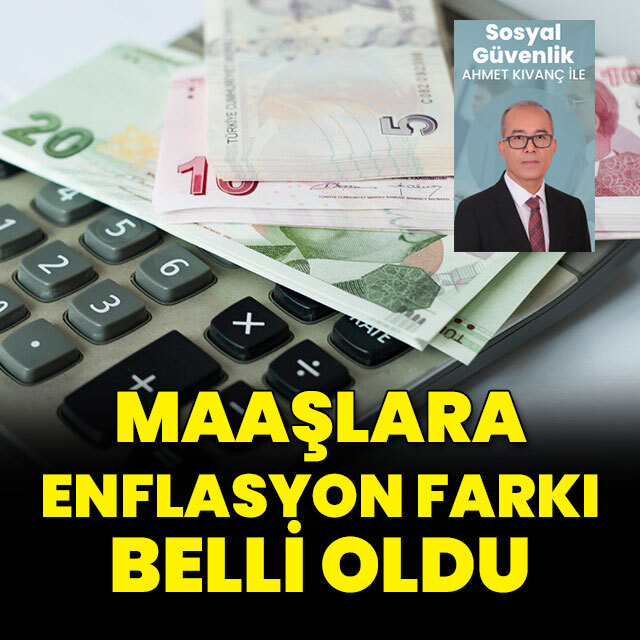 Maaşlara enflasyon farkı belli oldu