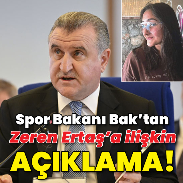Spor Bakanı Bak'tan, Zeren Ertaş'ın ölümüne ilişkin açıklama!
