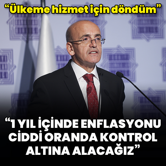 "1 yıl içinde enflasyonu ciddi oranda kontrol altına alacağız"