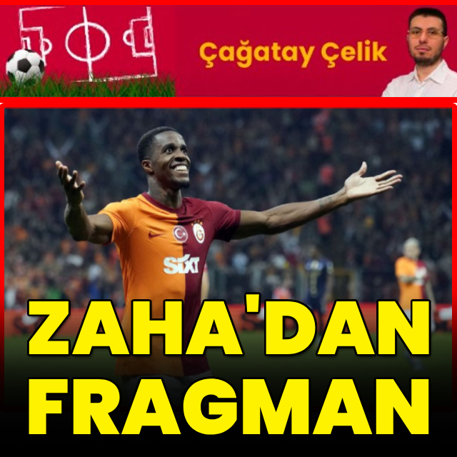 Çağatay Çelik yazdı: Zaha'dan fragman