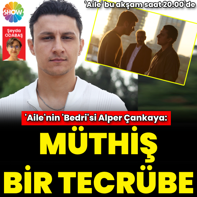 "Hikâyenin akıcılığı 'Aile'yi güzel bir yere getirdi"