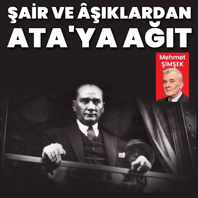 Şair ve âşıklardan Ata'ya ağıtlar
