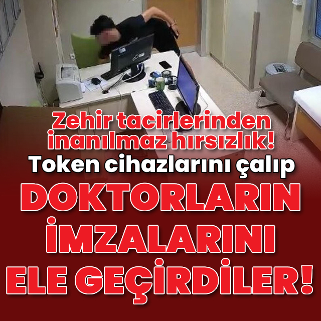 Token cihazlarını çalıp doktorların imzalarını ele geçirdiler!