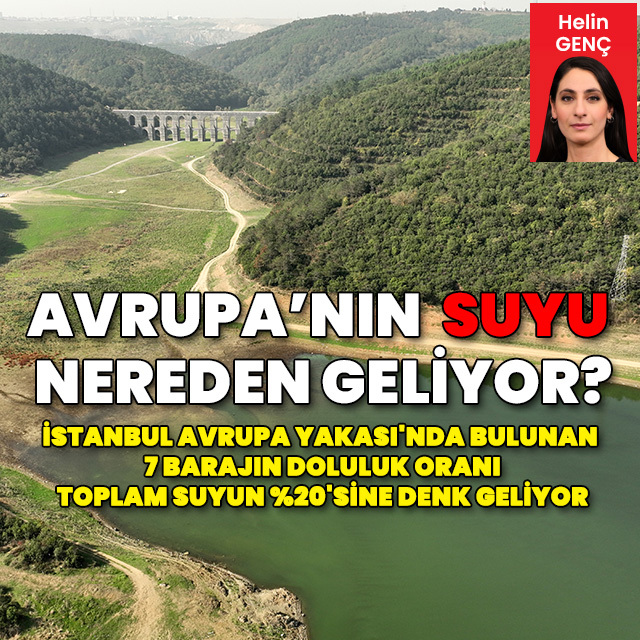 Avrupa Yakası'nın suyu nereden geliyor