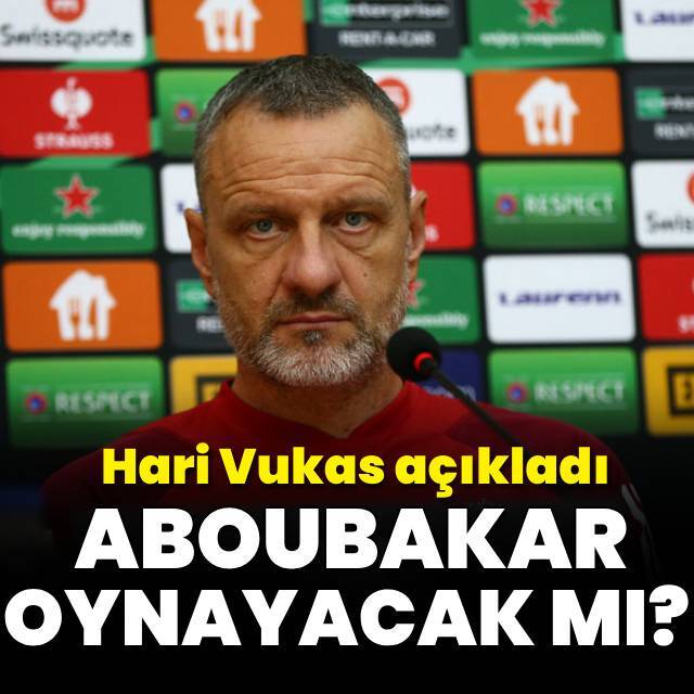 Hari Vukas açıkladı: Aboubakar oynayacak mı?