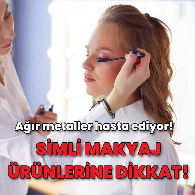 Simli makyaj ürünlerine dikkat!