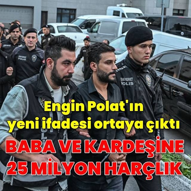 Engin Polat'ın yeni ifadesi ortaya çıktı
