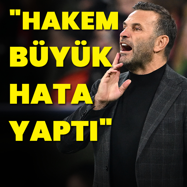 "Hakem büyük hata yaptı"