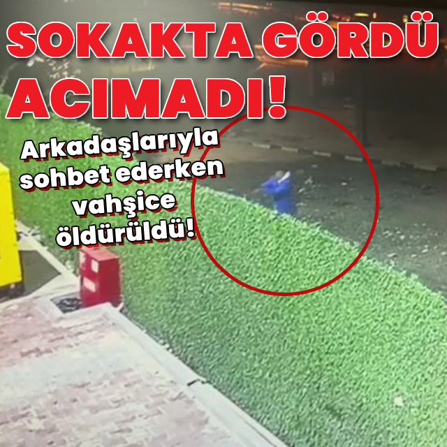Arkadaşlarıyla sohbet ederken cinayete kurban gitti!