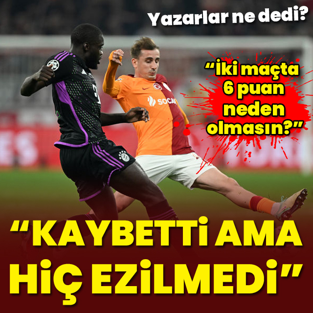 "Kaybetti ama hiç ezilmedi"