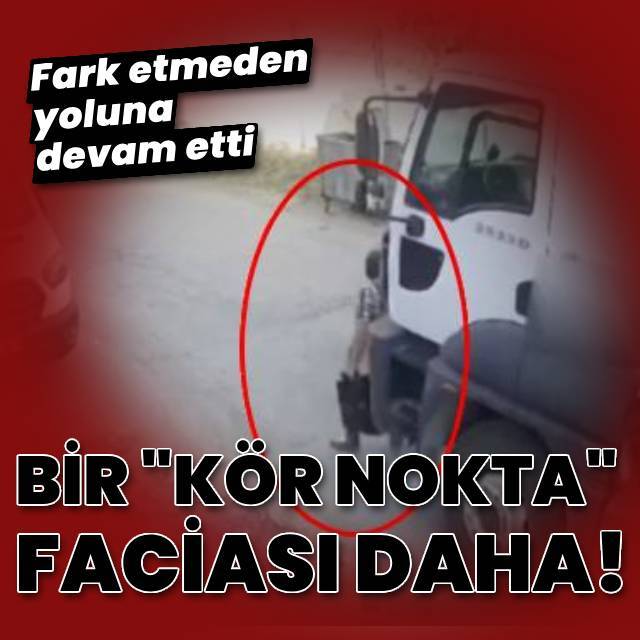 Bir "kör nokta" faciası daha!