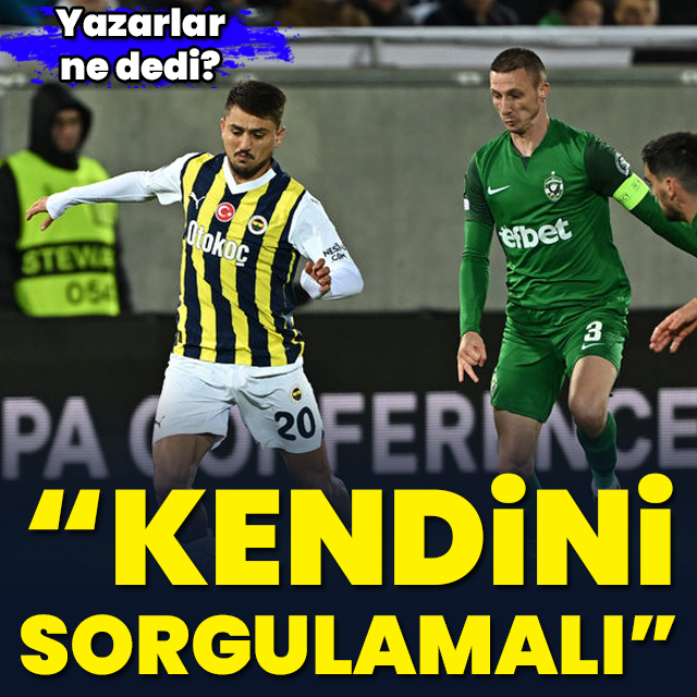 "Kendini sorgulamalı"