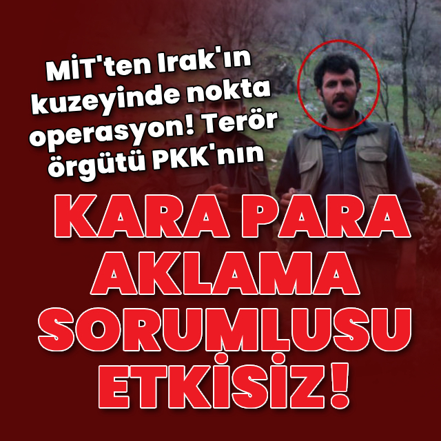 MİT'ten Irak'ın kuzeyinde nokta operasyon!