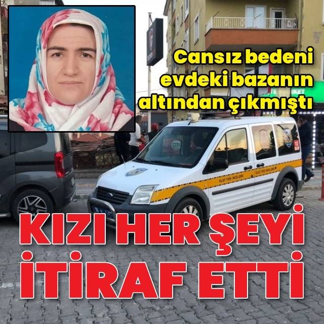 Annesini öldürdüğünü itiraf etti