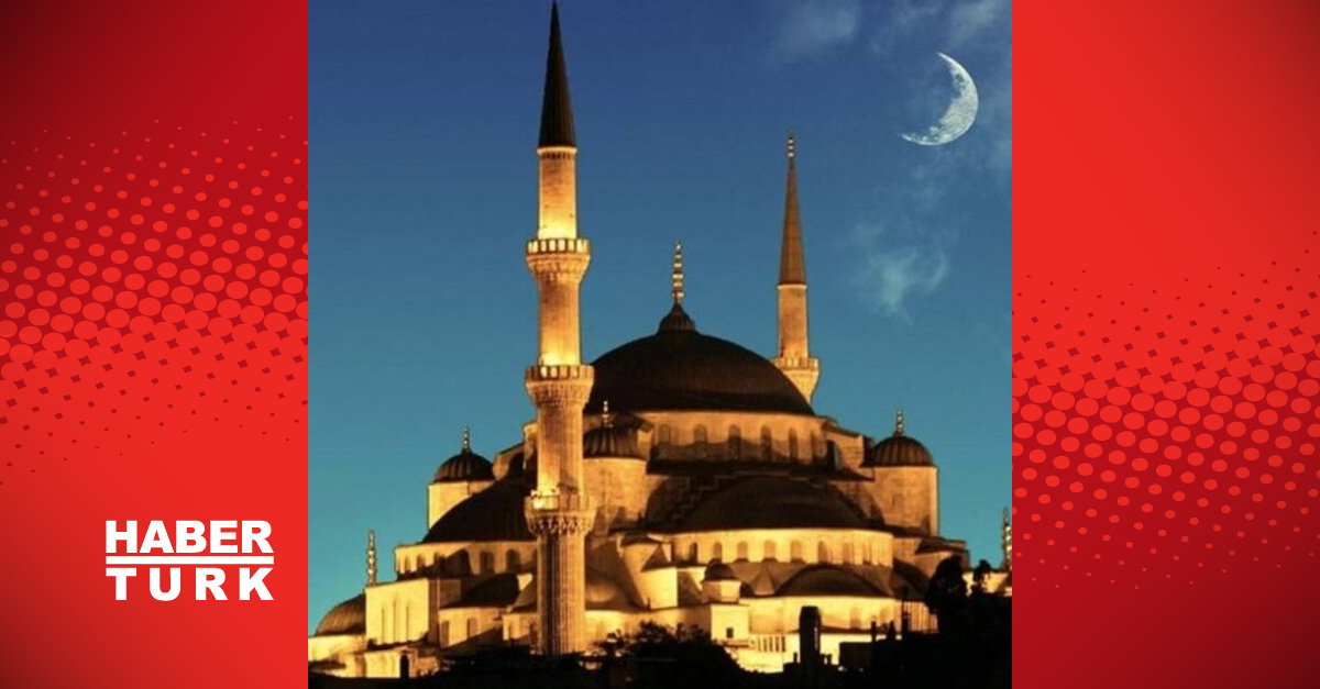 Üç aylar için geri sayım başladı! Üç ayların ilki Recep ayı ne zaman ...