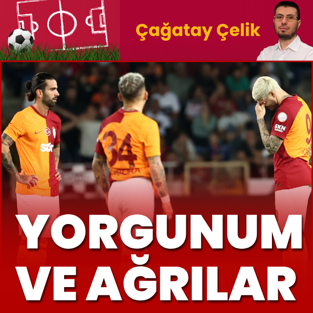 "Yorgunum ve ağrılar"