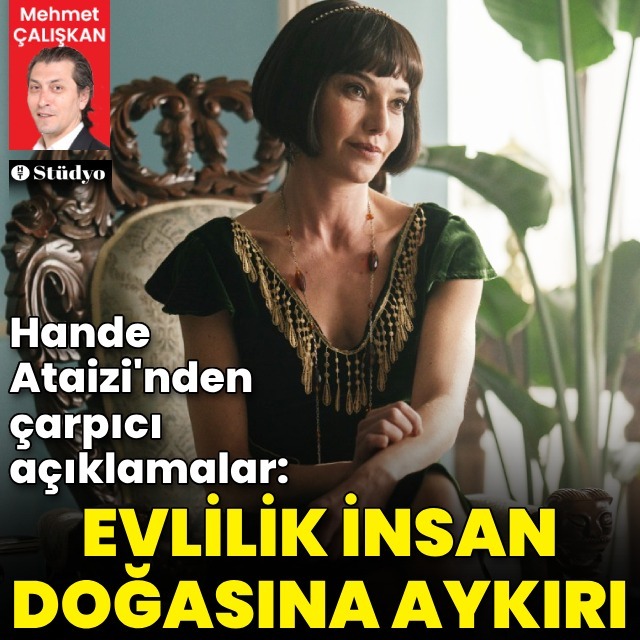 "Evlilik, insanın doğasına aykırı"
