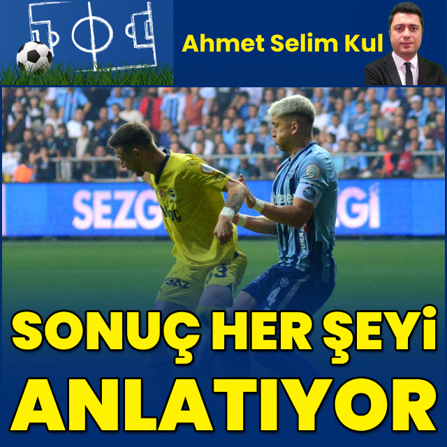 "Sonuç her şeyi anlatıyor"